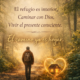 El Refugio es interior, caminar con Dios y vivr el presente de forma consciente